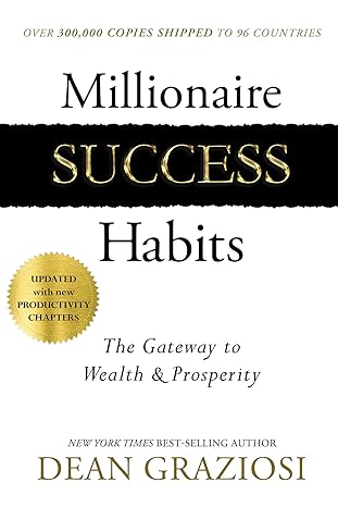 millionaire success habits the gateway to wealth and prosperity 2nd edition dean graziosi 1401975763,