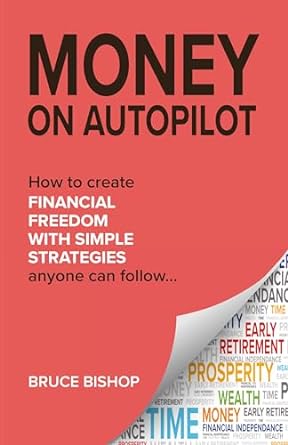money on autopilot 7 simple wealth strategies for financial freedom live debt free and shortcut your way to f