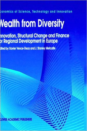 wealth from diversity innovation structural change and finance for regional development in europe 1996