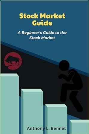 stock market guide 2024 a beginners guide to the stock market 1st edition anthony bennet b0cqp8f9d4,