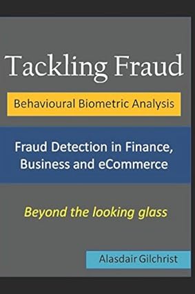 tackling fraud behavioural biometric analysis fraud detection in finance business and ecommerce 1st edition