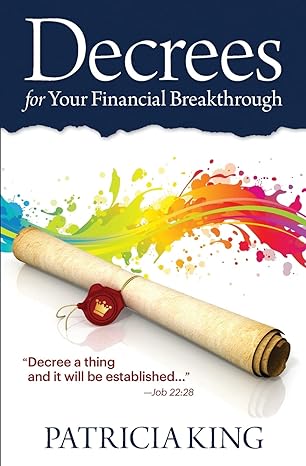 decrees for your financial breakthrough decree a thing and it will be established job 22 28 1st edition