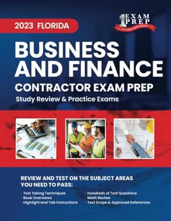 2023 Florida Business And Finance Contractor Exam Prep 2023 Study Review And Practice Exams