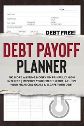 debt payoff planner no more wasting money on painfully high interest improve your credit score achieve your