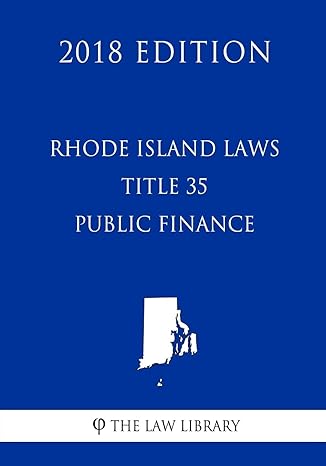 rhode island laws title 35 public finance 1st edition the law library 1719427623, 978-1719427623