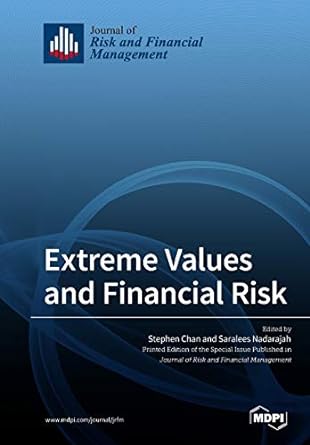 extreme values and financial risk 1st edition stephan chan, saralees nadarajah 3038974390, 978-3038974390