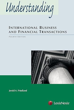 understanding international business and financial transactions 4th edition jerold friedland 0769880649,