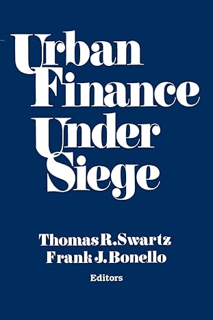 urban finance under siege 1st edition thomas r. swartz, frank j. bonello 1563242257, 978-1563242250