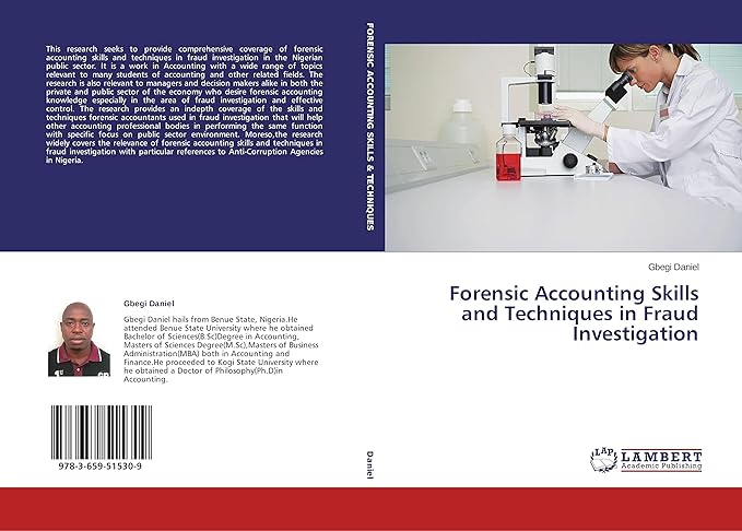 forensic accounting skills and techniques in fraud investigation 1st edition gbegi daniel 3659515302,