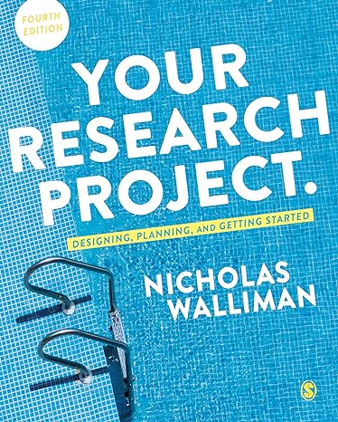 your research project designing planning and getting started 4th edition nicholas stephen robert walliman