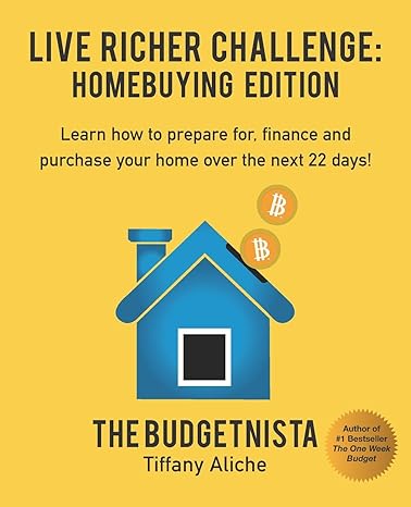 live richer challenge homebuying edition learn how to how to prepare for finance and purchase your home in 22