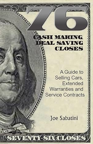 76 cash making deal saving closes a guide to selling cars extended warranties and service contracts 1st