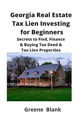 georgia real estate tax lien investing for beginners secrets to find finance and buying tax deed and tax lien