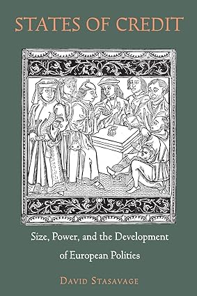 states of credit size power and the development of european polities 1st edition david stasavage 0691166730,