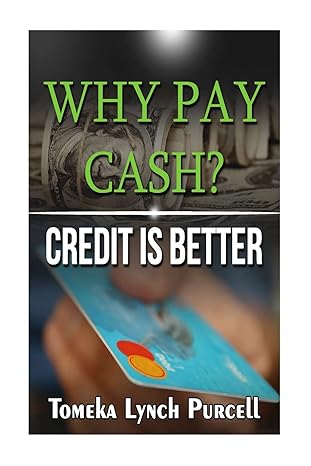 why pay cash credit is better 1st edition tomeka lynch purcell 0692793941, 978-0692793947