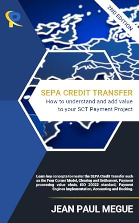 sepa credit transfer how to understand and add value to your sct payment project 1st edition jean paul megue