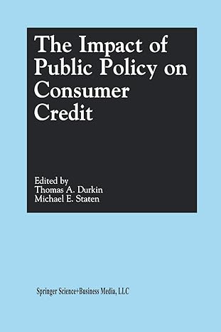 the impact of public policy on consumer credit 2002nd edition thomas a. durkin ,michael e. staten 1461355427,