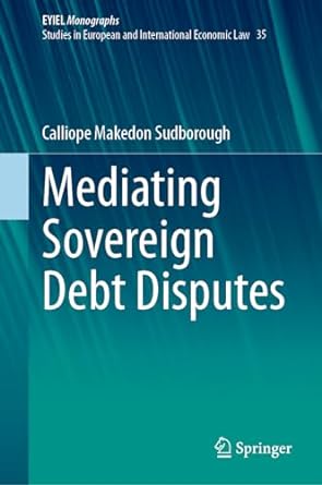mediating sovereign debt disputes 1st edition calliope makedon sudborough 3031467868, 978-3031467868