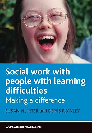 social work and people with learning difficulties making a difference 1st edition susan hunter ,denis rowley