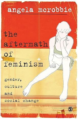 the aftermath of feminism gender culture and social change 1st edition angela mcrobbie 0761970622,