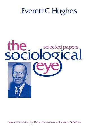 the sociological eye selected papers 1st edition florian znaniecki ,everett c. hughes 0878559590,