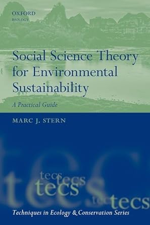 social science theory for environmental sustainability a practical guide 1st edition marc j. stern