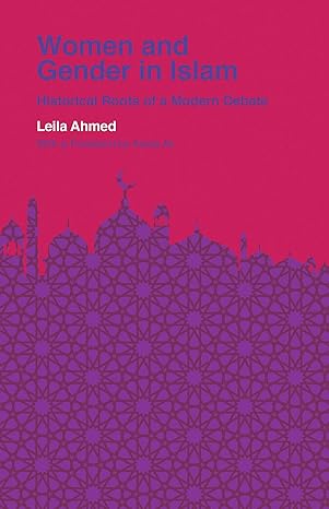 women and gender in islam historical roots of a modern debate 1st edition leila ahmed ,kecia ali 0300257317,