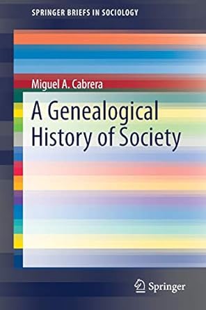 a genealogical history of society 1st edition miguel a. cabrera 3319704362, 978-3319704364