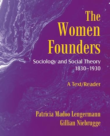 the women founders sociology and social theory 1830 1930 1st edition patricia madoo lengermann ,gillian