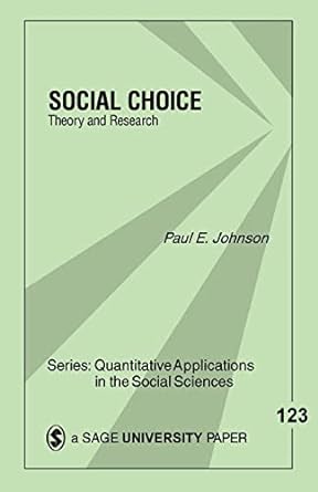 social choice theory and research 1st edition paul e. johnson 0761914064, 978-0761914068