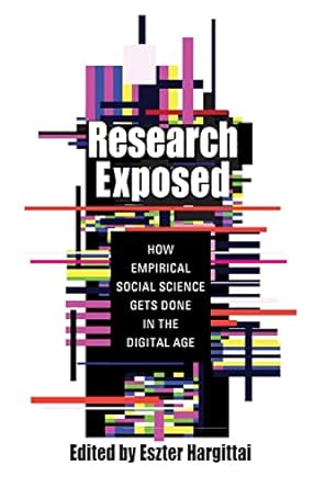 research exposed how empirical social science gets done in the digital age 1st edition eszter hargittai