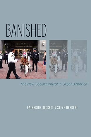 banished the new social control in urban america 1st edition katherine beckett ,steve herbert 0199830002,