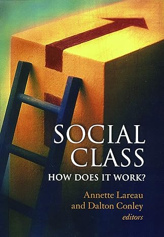 social class how does it work 1st edition annette lareau ,dalton conley 0871545071, 978-0871545077