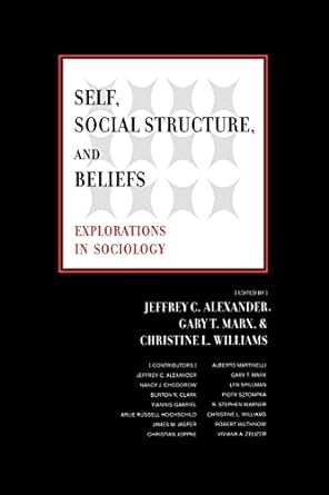 self social structure and beliefs 1st edition jeffrey c. alexander 0520241371, 978-0520241374