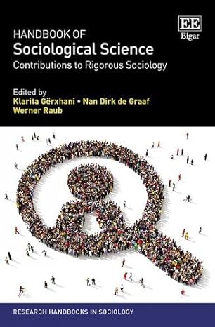 handbook of sociological science contributions to rigorous sociology 1st edition klarita gerxhani ,nan d. de