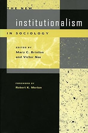 the new institutionalism in sociology 1st edition mary brinton ,victor nee ,robert merton 0804742766,
