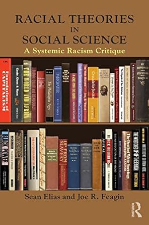 racial theories in social science 1st edition sean elias ,joe r. feagin 1138645222, 978-1138645226