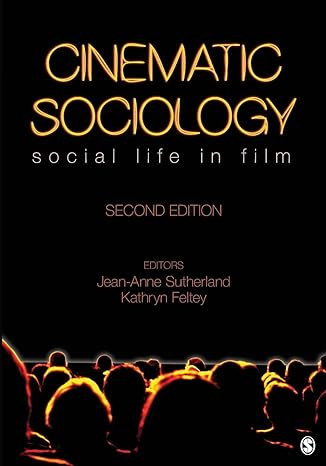 cinematic sociology social life in film 2nd edition jean-anne sutherland ,kathryn m. feltey 1412992842,