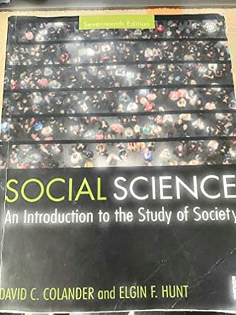 social science an introduction to the study of society 17th edition david colander ,elgin hunt 113832826x,