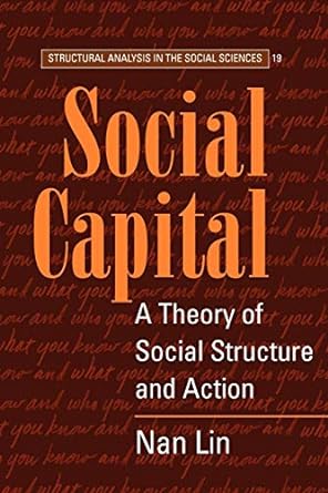 social capital a theory of social structure and action 1st edition nan lin 052152167x, 978-0521521673