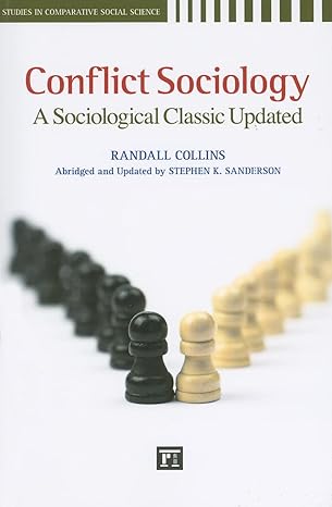 conflict sociology 1st edition randall collins ,stephen k. sanderson 1594516014, 978-1594516016