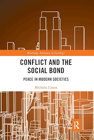 conflict and the social bond 1st edition michalis lianos 0367728257, 978-0367728250