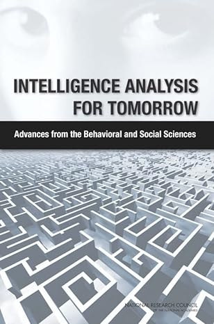 intelligence analysis for tomorrow advances from the behavioral and social sciences 1st edition committee on