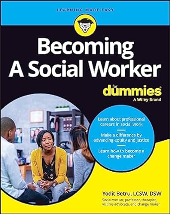 becoming a social worker for dummies 1st edition yodit betru 1394200870, 978-1394200870