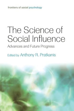 the science of social influence 1st edition anthony r. pratkanis 1138006157, 978-1138006157