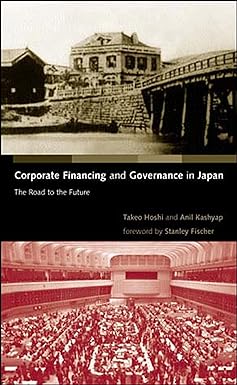 corporate financing and governance in japan the road to the future 1st edition takeo hoshi ,anil k kashyap