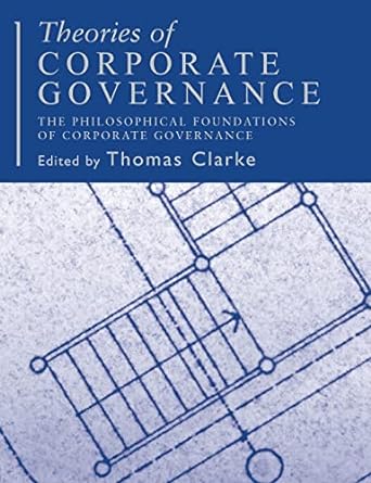 theories of corporate governance 1st edition thomas clarke 041532307x, 978-0415323079
