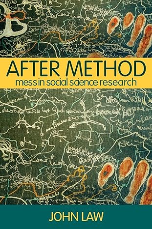after method mess in social science research 1st edition john law 0415341752, 978-0415341752