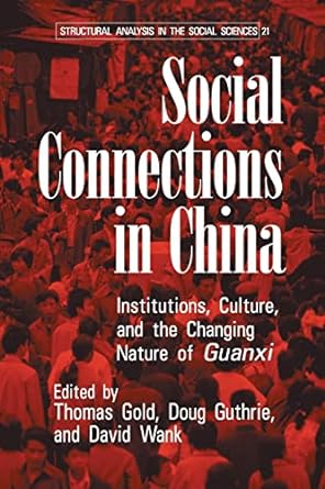 social connections in china institutions culture and the changing nature of guanxi 1st edition thomas gold