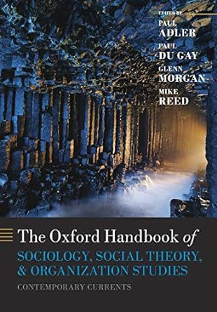 the oxford handbook of sociology social theory and organization studies contemporary currents 1st edition